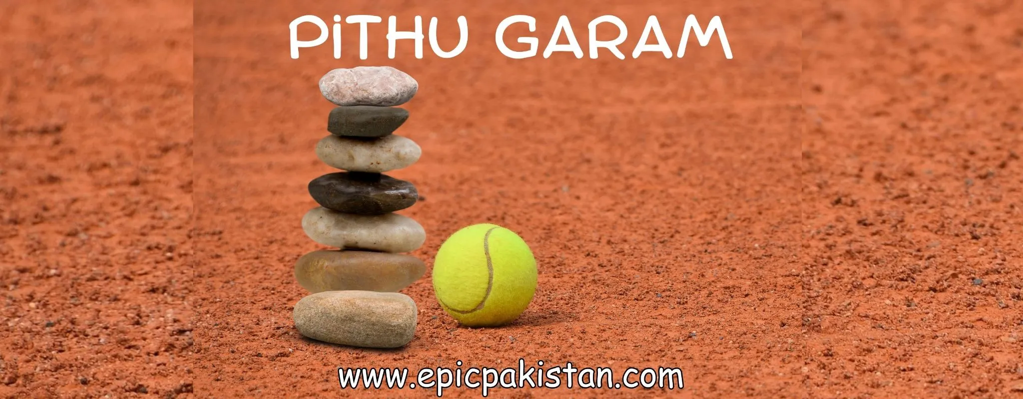 Pithu Garam: Stone tower of seven stones and a tennis ball